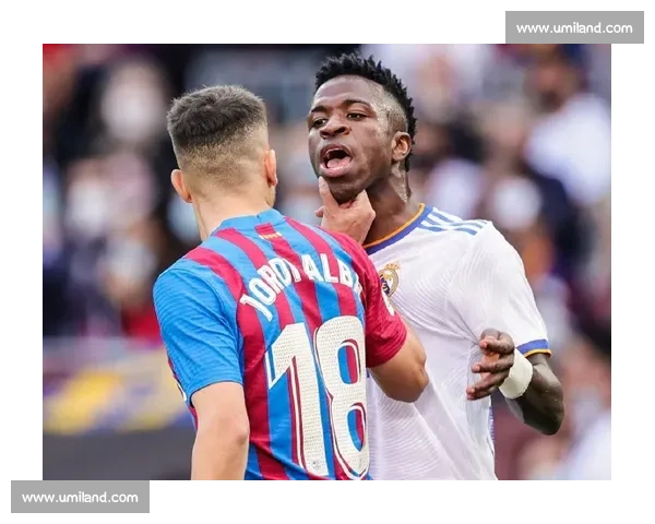 国家德比温情瞬间：佩德里与维尼修斯的对抗与尊重